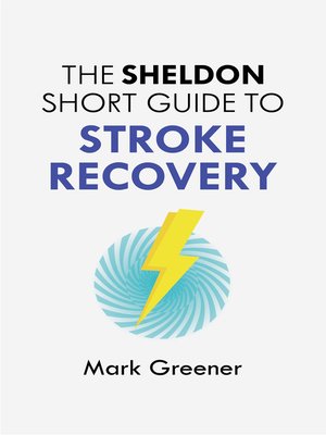 cover image of The Sheldon Short Guide to Stroke Recovery
